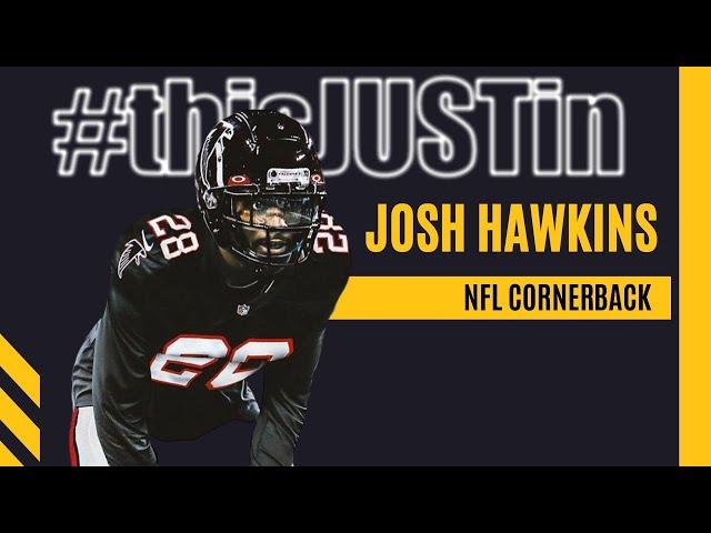 #thisJUSTin with NFL cornerback Josh Hawkins!