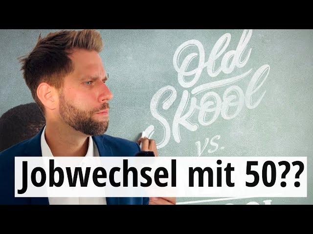 Jobwechsel mit 50 - So funktioniert's