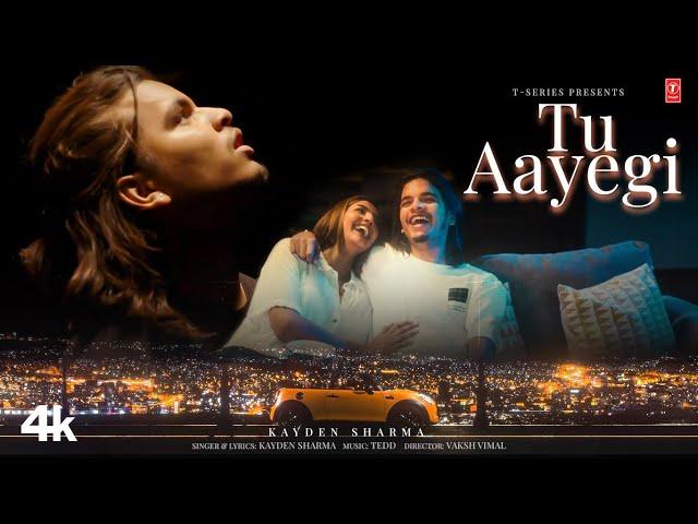 TU AAYEGI (Official Music Video): KAYDEN SHARMA | VAKSH VIMAL | TEDD | T-SERIES