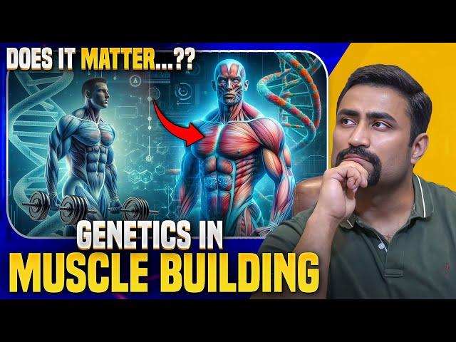 Genetics in Muscle Building - Does it really Matter ??