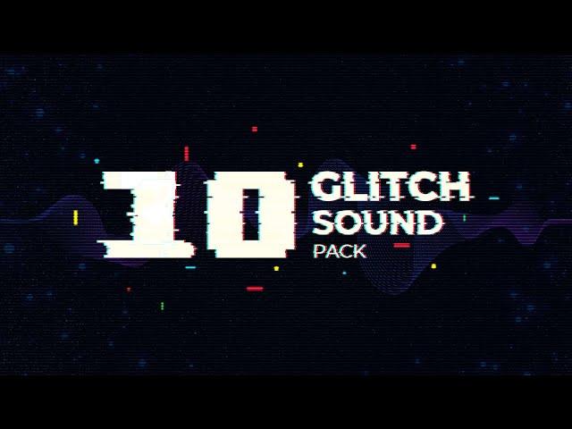 [FREE] 10 Glitch Sounds Pack - Glitch Sound Effects Free Download - 100% Royalty Free