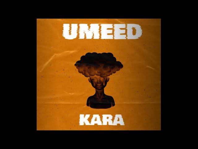 KARA - UMEED (prod. NASHAKBEATZ) | official audio