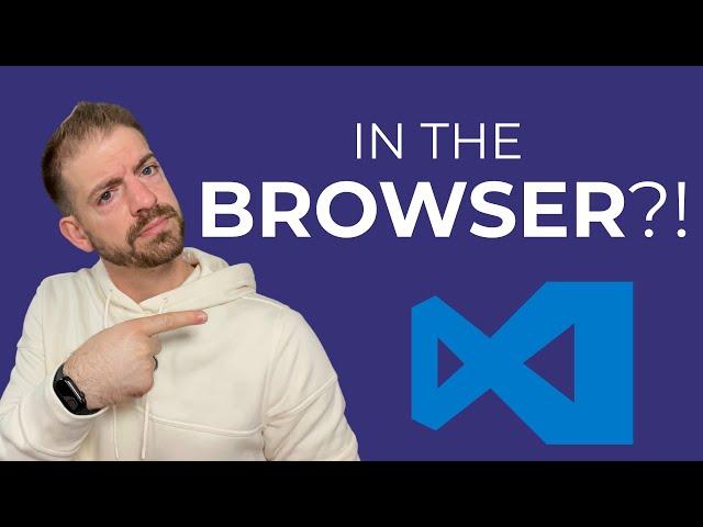 VSCode.Dev (VS Code in the Browser) -  A Few Reasons You Might Care