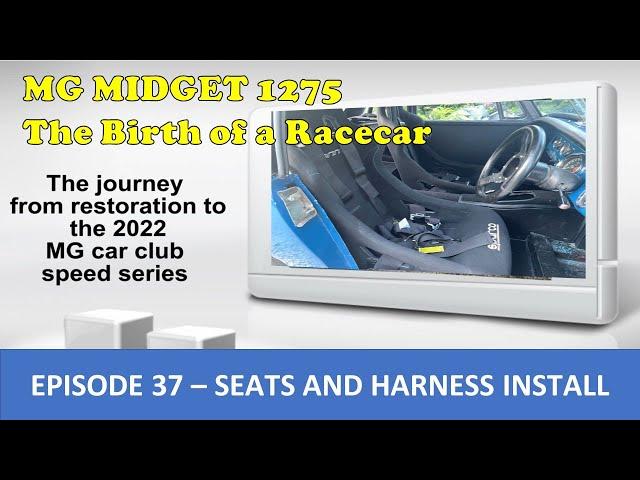 MG Midget Sparco Bucket Seats and Harness Installation - The Birth of a Racecar (Episode 37)