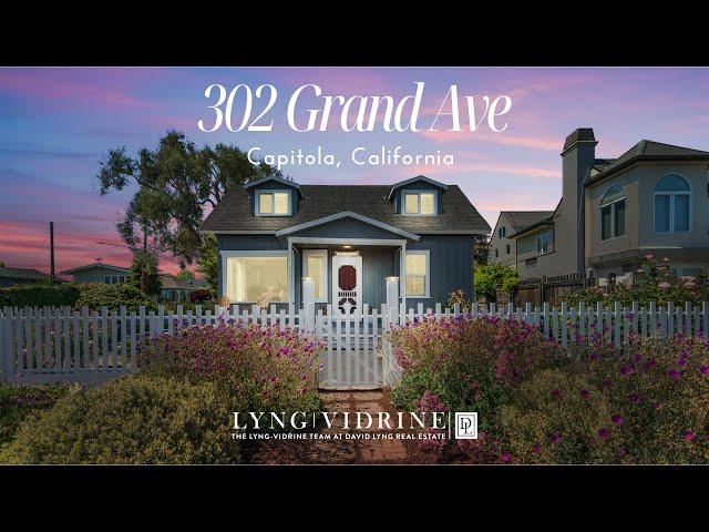 302 Grand Ave, Capitola CA | Presented by The Lyng-Vidrine Team - David Lyng Real Estate short