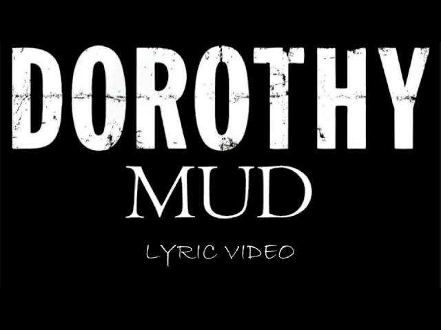 Dorothy - Mud - 2024 - Lyric Video