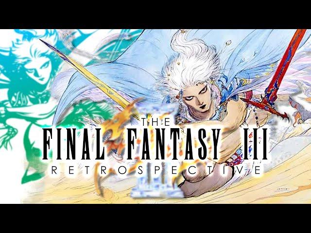 The Final Fantasy III Retrospective