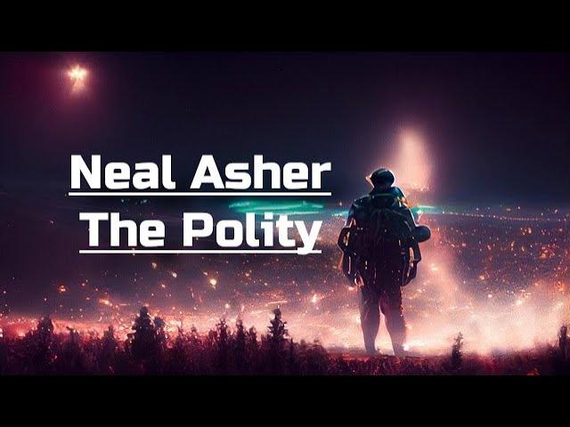 Neal Asher | The Polity | An Introduction