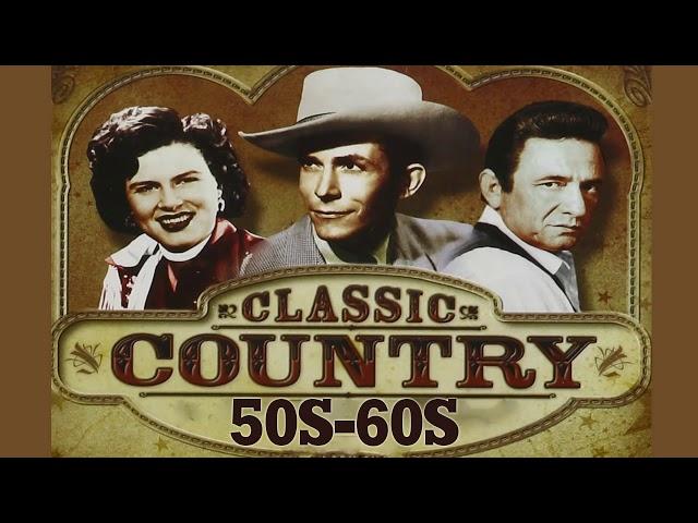 Best Classic Country Songs Of 50s 60s   Top 100 Golden Oldies Country Songs Of 50s 60s