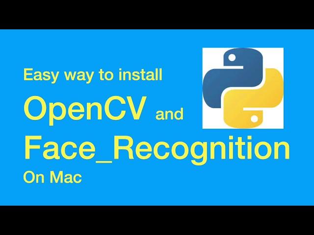 Simple OpenCV and Face Recognition installation