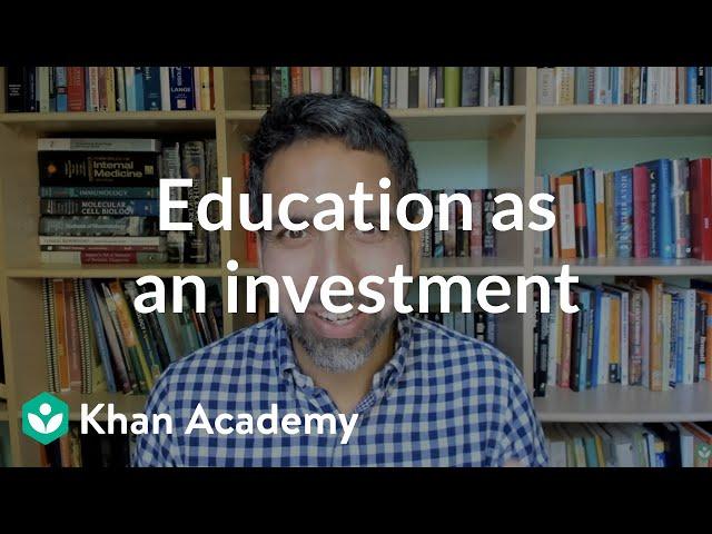 Education as an investment | Careers and education | Financial Literacy | Khan Academy