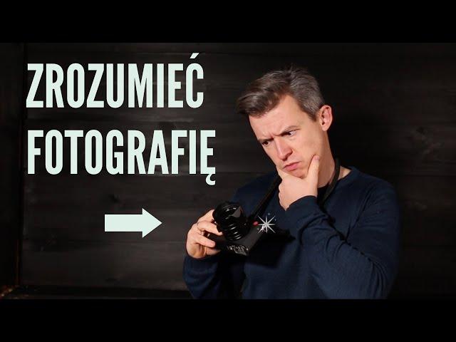 NAUKA FOTOGRAFII: OD CZEGO ZACZĄĆ? (PROSTY SPOSÓB)