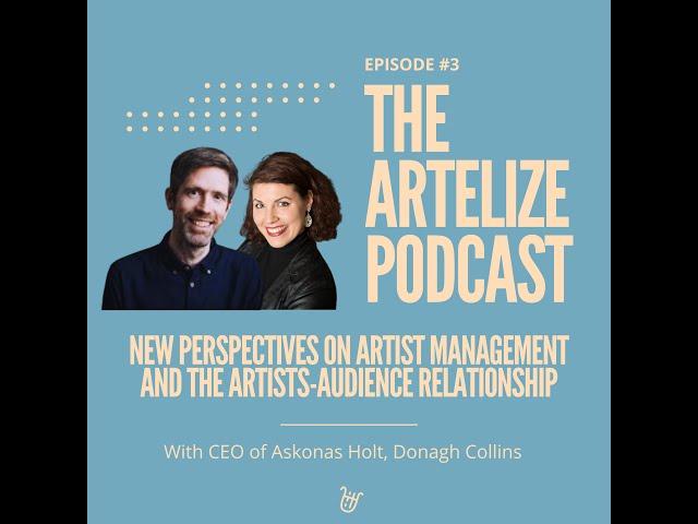 The Artelize Podcast: A new perspective on artist management and the artist-audience relationship.