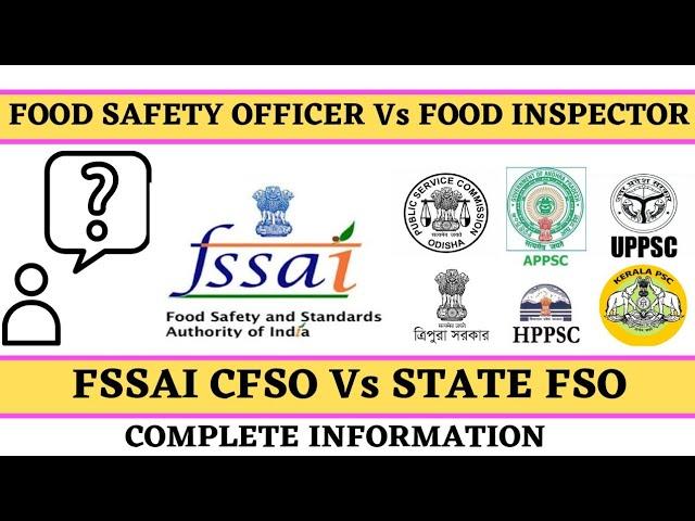 UPSC FSO Vs FSSAI CFSO Vs STATE FSO Vs Designated Officer |Food Safety Officer Vs Food Inspector