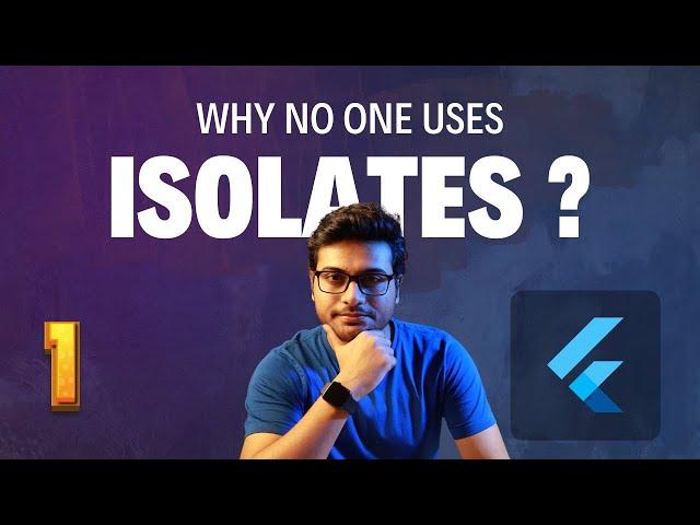 Learn to use Isolates in Flutter | Simplified