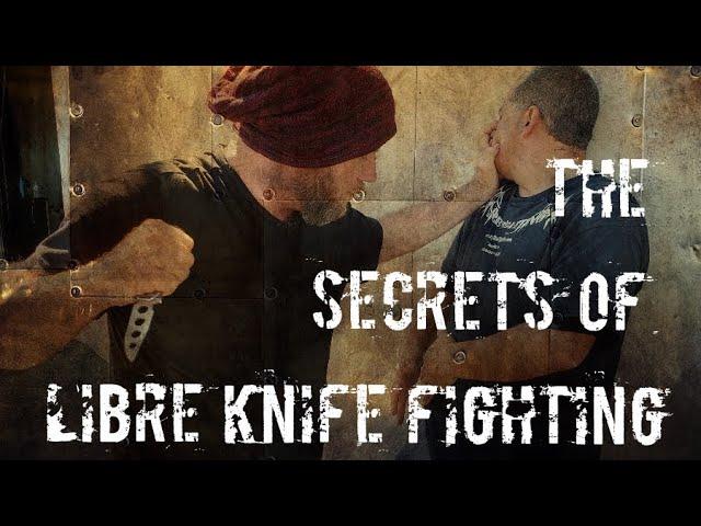 The Secrets of Libre Knife Fighting