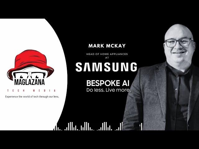 Mark Mckay | Head of Home Appliances at Samsung South Africa