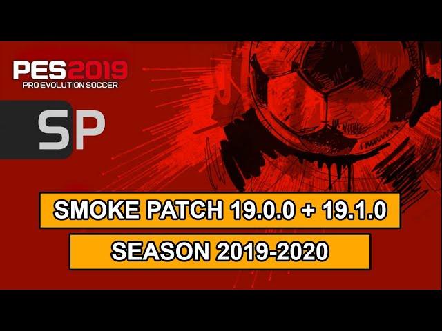 PES 2019 | Smoke Patch 19.0 AIO + 19.1.0 Season 2019/20