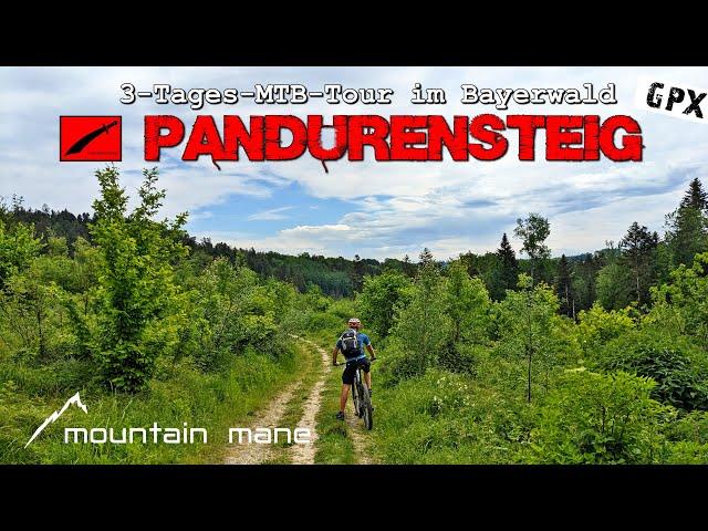 Pandurensteig | 3-Tages-MTB-Tour im Bayerwald