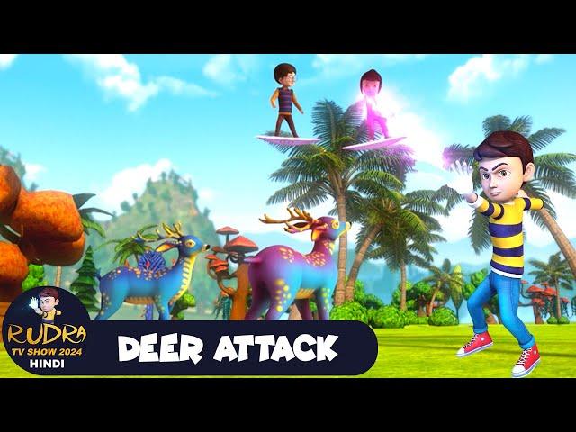 Deer Attack | हिरन का हमला | रुद्र | Rudra | Action Cartoon Special Episode | Rudra Show 2024 Hindi