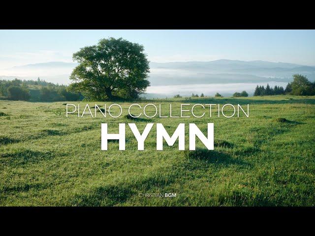 [10시간] HYMN collection - 내 영혼에 울리는 찬송가 모음집 / CCM Piano Compilation