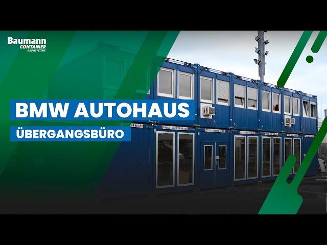 Containeranlage als Übergangsbüro für ein Autohaus in Bonn | Baumann Container