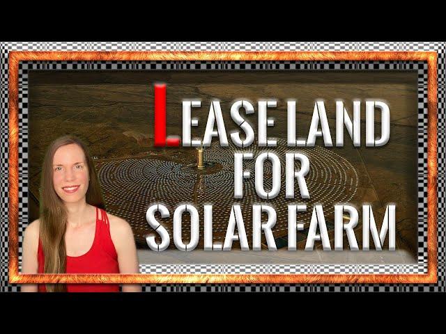 Lease Land For Solar Farm: 6 Things You Should Know