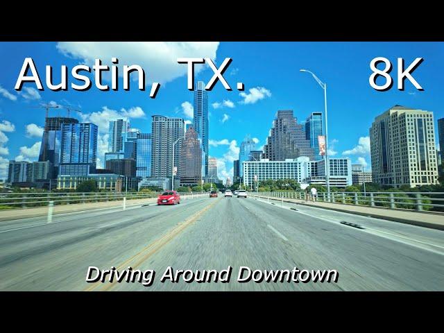 Austin, Tx in 8K - Relaxing drive around downtown on the weekend