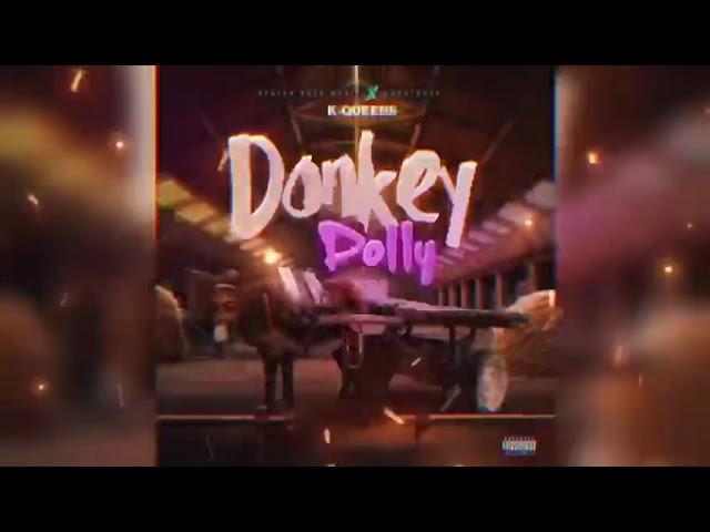 KQUEENS -  DONKEY DOLLY  (D ANGEL DISS)