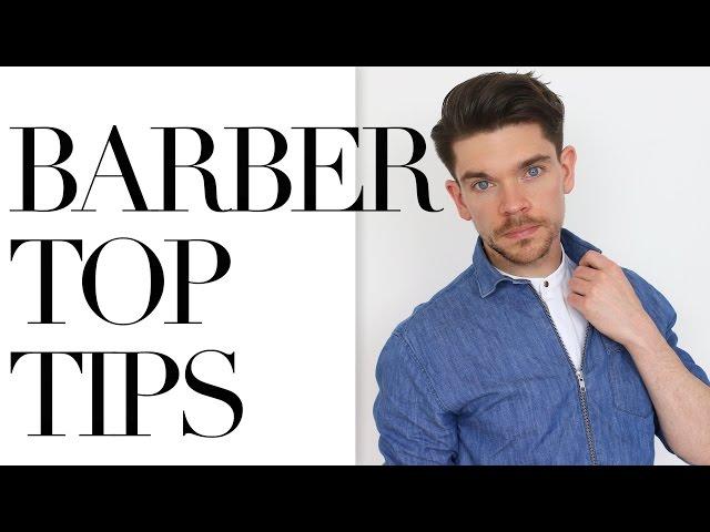 Get The Best From Your Barber | Top Tips