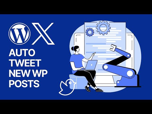 How to Automatically Tweet (X) When You Publish a New Post in WordPress? Automate Site Guide 