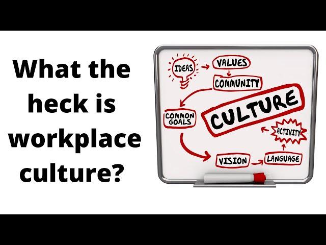 What is workplace culture and why you need to define it!