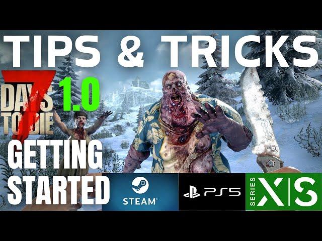 Tips and Tricks for Getting Started in 7 Days to Die 1.0 PC Console Version Xbox Series X/S PS5