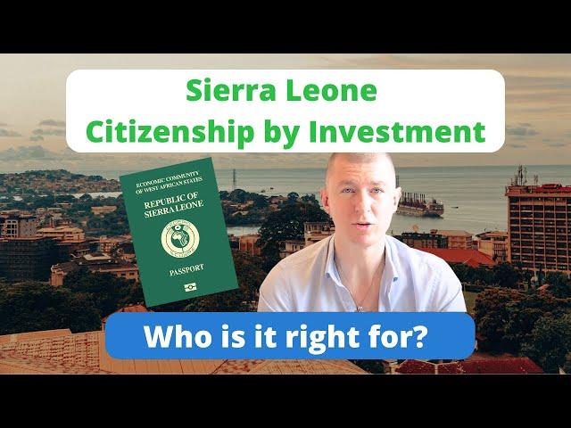 Sierra Leone Citizenship by Investment program - Who should apply?