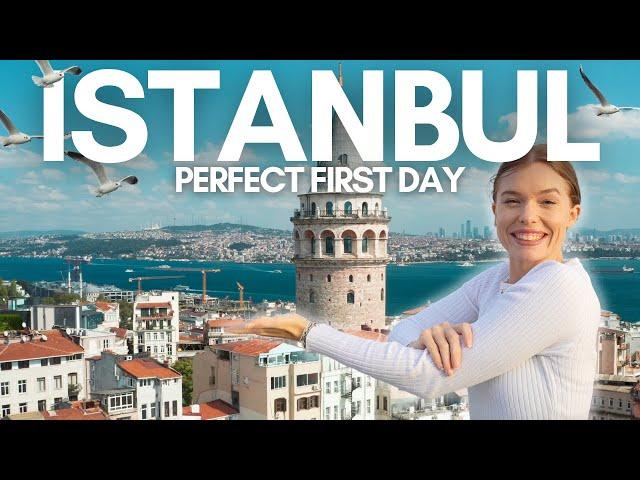 How to have the BEST FIRST DAY in ISTANBUL, Turkiye 