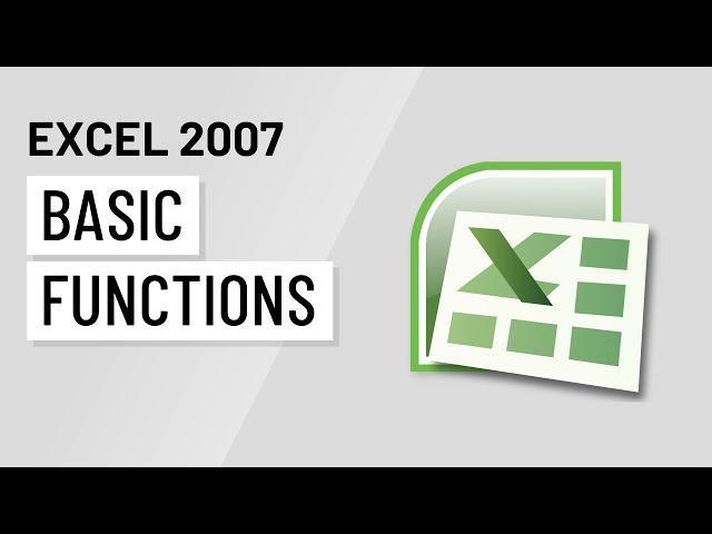 Excel 2007: Basic Functions