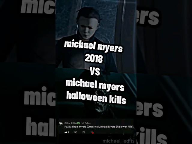 michael myers 2018 vs michael myers halloween kills #michaelmyers #halloween #viral #edit #battle #a