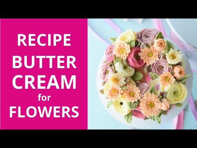 Recipe buttercream for the flowers