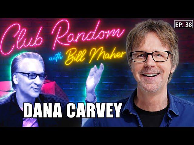 Dana Carvey | Club Random with Bill Maher