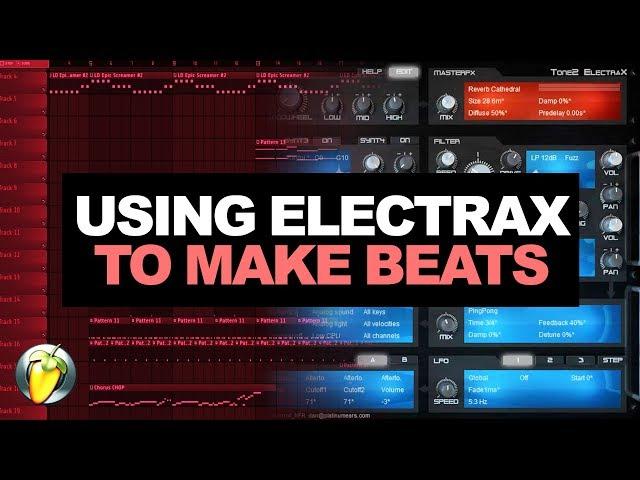 USING ELECTRAX TO MAKE A FIRE BEAT | How To Make a Beat From Scratch In FL Studio 12