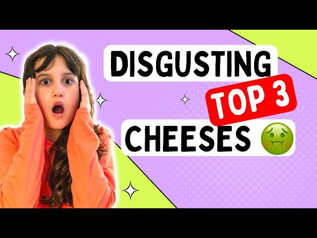 Top 3 Disgusting Cheeses  - The Weirdest Cheeses of the World You May Not Know
