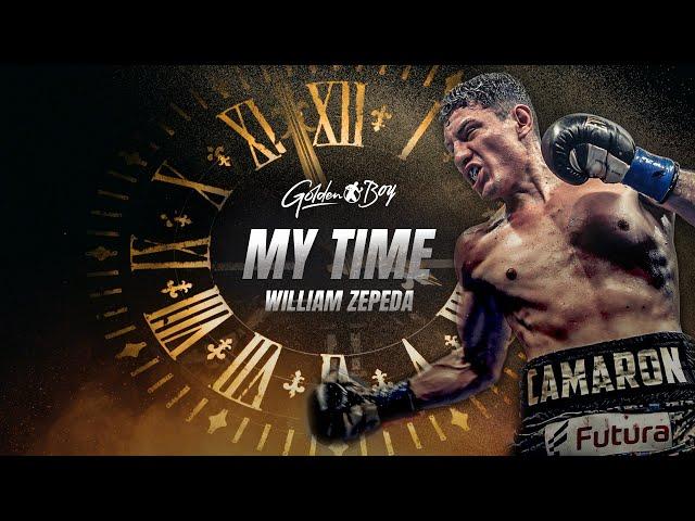 #MyTime - Undefeated Mexican, William Zepeda ready to face the the Best in the Lightweight Division!