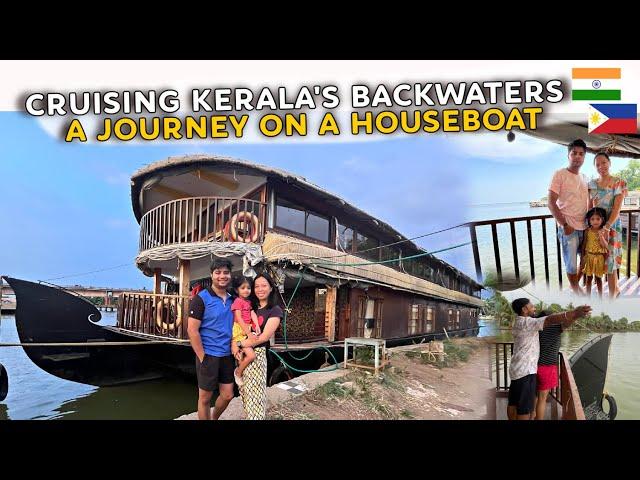 Sailing Through Paradise: Alleppey Houseboat Experience ︎Filipino Indian Family