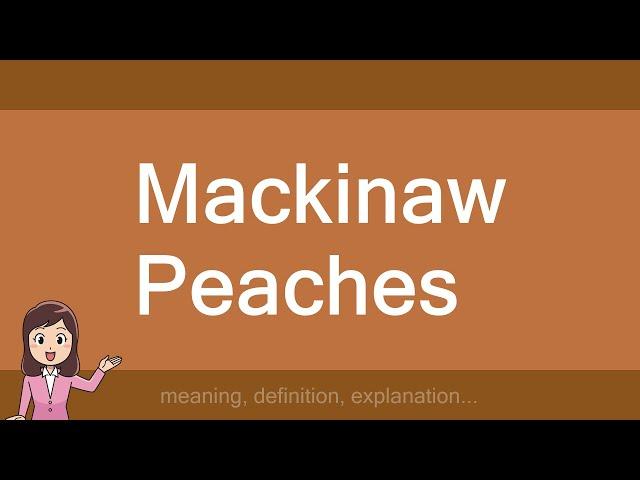 Mackinaw Peaches