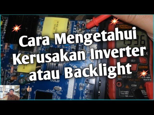 Cara Mengetahui Kerusakan Inverter TV Led atau Backlight