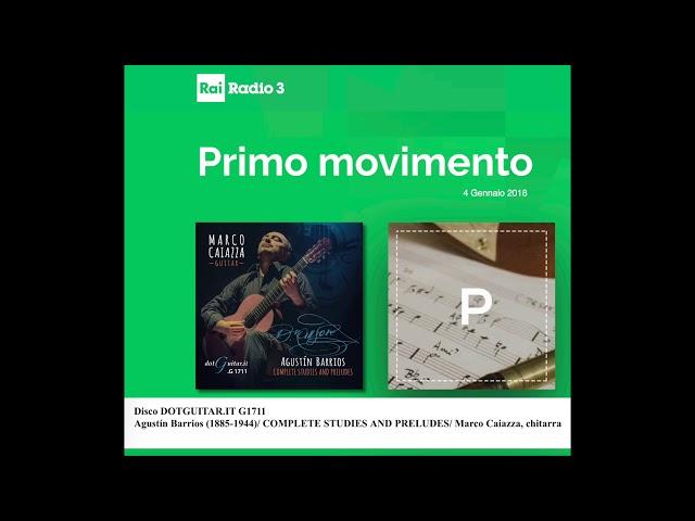 Rai Radio 3 - Primo Movimento - Marco Caiazza - Agustín Barrios