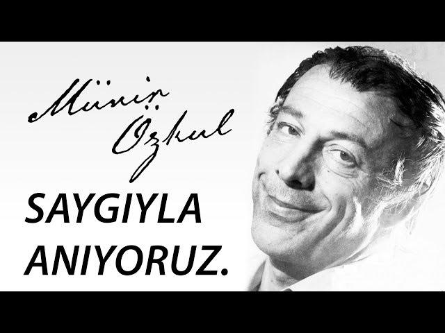 Münir Özkul Anısına (15.08.1925 - 05.01.2018)