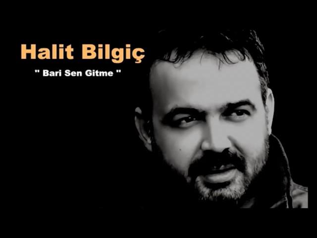 Halit Bilgiç - Yeni Şarkıları 2017