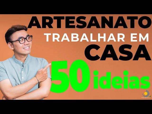 50 ideias de artesanato para trabalhar em casa | Saia do sufoco agora!