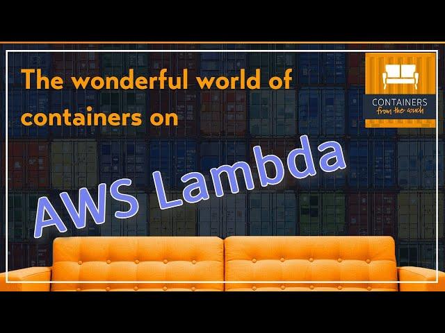 Containers in AWS Lambda